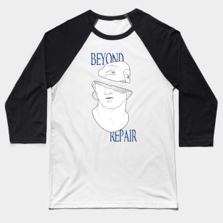 BEYOND REPAIR Baseball T-Shirt